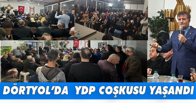 Yeniden Doğuş Partisi, köy gezilerine dün akşam Dörtyol’da muhteşem bir katılımla başladı. 
