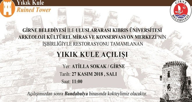 Yıkık Kule yarın törenle açılacak