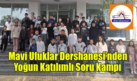 Mavi Ufuklar Dershanesi’nden Yoğun Katılımlı Soru Kampı