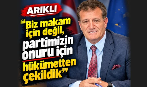 Arıklı, hükümetten neden çekildiklerini açıkladı