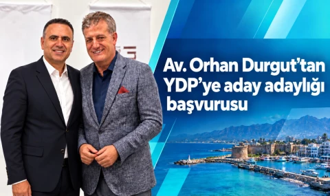 Av.Orhan Durgut aday adaylığını açıkladı